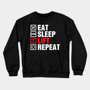 Eat sleep lift repeat Crewneck Sweatshirt